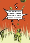 Brief and Frightening Reign of Phil - eBook
