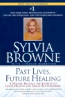 Past Lives, Future Healing - eBook