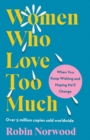Women Who Love Too Much - eBook