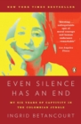 Even Silence Has an End - eBook