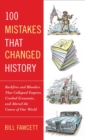 100 Mistakes that Changed History - eBook