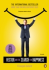 Hector and the Search for Happiness : A Novel (Movie Tie-In) - eBook