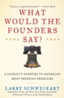What Would the Founders Say? - eBook