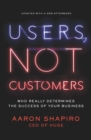 Users, Not Customers - eBook
