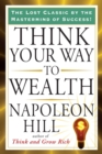 Think Your Way to Wealth - eBook