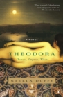 Theodora: Actress, Empress, Whore - eBook