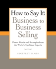 How to Say It: Business to Business Selling - eBook