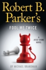 Robert B. Parker's Fool Me Twice - eBook