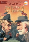 What Was the Battle of Gettysburg? - eBook