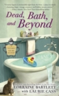 Dead, Bath, and Beyond - eBook