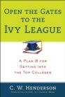 Open the Gates to the Ivy League - eBook