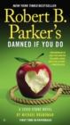Robert B. Parker's Damned If You Do - eBook