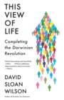 This View of Life : Completing the Darwinian Revolution - Book