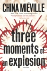 Three Moments of an Explosion - eBook