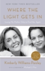 Where the Light Gets In : Losing My Mother Only to Find Her Again - Book