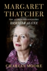 Margaret Thatcher: Herself Alone - eBook