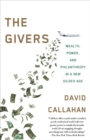 Givers : Money, Power, and Philanthropy in a New Gilded Age - Book