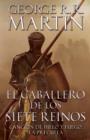 El caballero de los Siete Reinos [Knight of the Seven Kingdoms-Spanish] - eBook