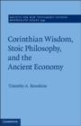 Corinthian Wisdom, Stoic Philosophy, and the Ancient Economy - Book