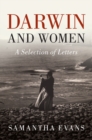 Darwin and Women : A Selection of Letters - Book