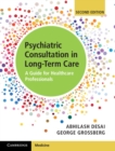 Psychiatric Consultation in Long-Term Care : A Guide for Healthcare Professionals - Book