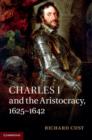 Charles I and the Aristocracy, 1625-1642 - eBook