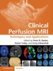 Clinical Perfusion MRI : Techniques and Applications - eBook