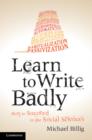 Learn to Write Badly : How to Succeed in the Social Sciences - eBook