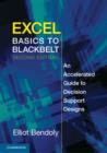 Excel Basics to Blackbelt : An Accelerated Guide to Decision Support Designs - eBook