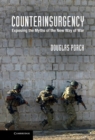 Counterinsurgency : Exposing the Myths of the New Way of War - eBook