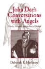 John Dee's Conversations with Angels : Cabala, Alchemy, and the End of Nature - eBook