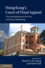 Hong Kong's Court of Final Appeal : The Development of the Law in China's Hong Kong - eBook