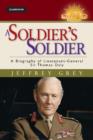 A Soldier's Soldier : A Biography of Lieutenant General Sir Thomas Daly - eBook