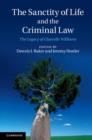 Sanctity of Life and the Criminal Law : The Legacy of Glanville Williams - eBook