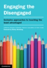 Engaging the Disengaged : Inclusive Approaches to Teaching the Least Advantaged - eBook