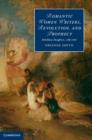 Romantic Women Writers, Revolution, and Prophecy : Rebellious Daughters, 1786–1826 - eBook