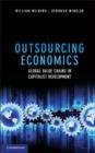 Outsourcing Economics : Global Value Chains in Capitalist Development - eBook