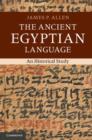 Ancient Egyptian Language : An Historical Study - eBook