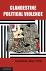 Clandestine Political Violence - eBook