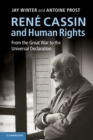 Rene Cassin and Human Rights : From the Great War to the Universal Declaration - eBook