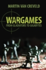 Wargames : From Gladiators to Gigabytes - eBook