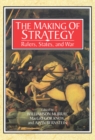 Making of Strategy : Rulers, States, and War - eBook