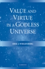 Value and Virtue in a Godless Universe - eBook