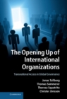 Opening Up of International Organizations : Transnational Access in Global Governance - eBook