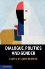 Dialogue, Politics and Gender - eBook