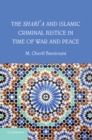 Shari'a and Islamic Criminal Justice in Time of War and Peace - eBook