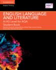 A/AS Level English Language and Literature for AQA Student Book - Book