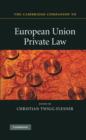 The Cambridge Companion to European Union Private Law - eBook