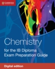 Chemistry for the IB Diploma Exam Preparation Guide Digital Edition - eBook