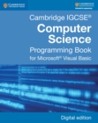 Cambridge IGCSE(R) Computer Science Programming Book Digital edition : for Microsoft(R) Visual Basic - eBook